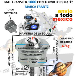 1000 BALL TRANSFER BOLA DE ACERO 1” TORNILLO INFERIOR 1/4” LARGO TOTAL 2.406″