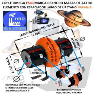 ES60 COPLE ESPACIADOR OMEGA REXNORD BARRENO PILOTO EXTERIOR 12 1/2” LARGO 16 1/4”