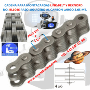 BL1046 CADENA MONTACARGAS PASO 100 4 X 6 MARCA LINK-BELT ROLLO 10FT
