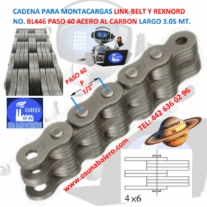 BL446 CADENA MONTACARGAS PASO 40 4 X 6 MARCA LINK-BELT ROLLO 3.05MT.=10FT