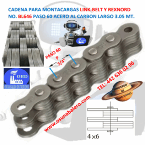 BL646 CADENA MONTACARGAS PASO 60 4 X 6 MARCA LINK-BELT ROLLO 3.05MT. (10FT)