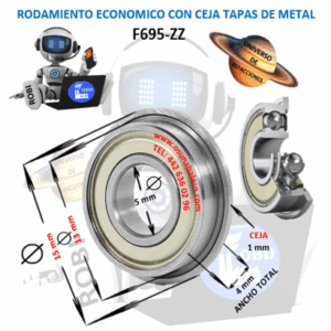 F695-ZZ RODAMIENTO ECONOMIC CON CEJA EXTERIOR 15mm INTERIOR= 5mm EXTERIOR=13mm ANCHO= 4mm