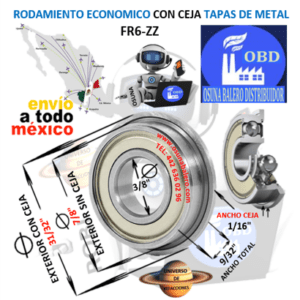 FR6-ZZ RODAMIENTO ECONOMIC CON DEJA TAPAS DE METAL INTERIOR =3/8” EXTERIOR =7/8” ANCHO =9/32”