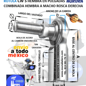 CW-12S ROTULA AURORA COMBINADA HEMBRA A MACHO 3/4″ UNF-2B=ROSCA 3/4-16 DERECHA D=1.500” A=2.500” C=1.375”